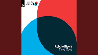 Move Move (Robbie Rivera Juicy Mix)