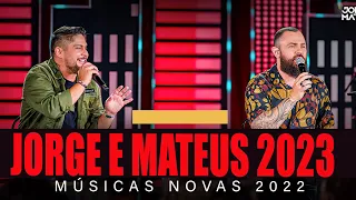 JORGE E MATEUS JANEIRO 2023 - REPERTÓRIO NOVO 2023 - SÓ AS MELHORES 2023