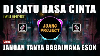 DJ JANGAN TANYA BAGAIMANA ESOK - SATU RASA CINTA REMIX FULL BASS VIRAL TIKTOK 2023