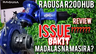 Ragusa r200 hub/ may ISSUE!! Bakit palagi ito ang NaSISIRA/ REVIEW ADvanTAGE at DIsavantage.