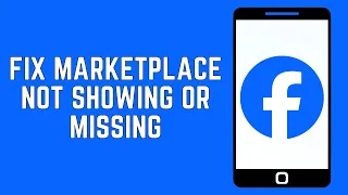 Fix Facebook Marketplace Not Showing / Missing 2024 (STEP BY STEP)