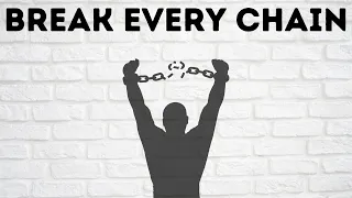 Break Every Chain: Defeating Discontentment