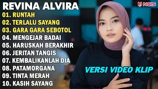 REVINA ALVIRA "RUNTAH, TERLALU SAYANG" | FULL ALBUM TERBARU 2023 (VIDEO KLIP)