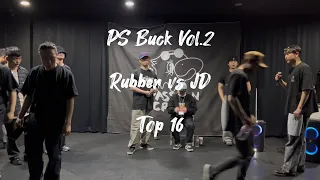 Rubber vs JD | Top16 | PS Buck Vol.2