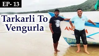 EP 13 Tarkarli to Vengurla | Devbagh Beach |Tsunami Island | Maharashtra Tourism