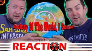 History Of The Entire World, I Guess REACTION