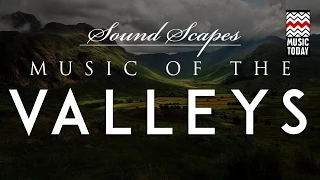 Soundscapes - Music of the Valleys I AudioJukebox I World Music I Hariprasad Chaurasia | Music Today