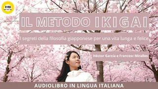 Audiolibro: IL METODO IKIGAI - I segreti della filosofia giapponese per una vita lunga e felice
