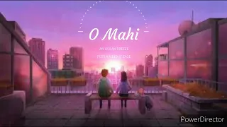 O Maahi (Slowed + Reverb) | Pritam, Arijit Singh | Dunki | Lofi