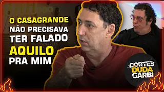 PVC E A DISCUSSÃO COM CASAGRANDE: FIQUEI TRISTE. | Cortes do Duda