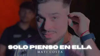 Mati Costa - Solo pienso en ella