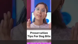 What is Preservation Tips For Dog Bite #short #health #vaccine #dogbite