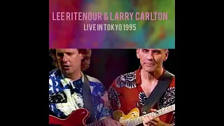 Larry Carlton & Lee Ritenour - Take That (LIVE IN TOKYO 1995)