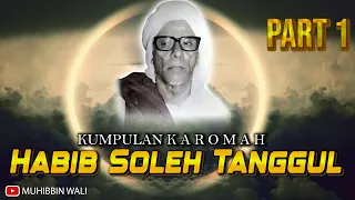 SEMUA KISAH KAROMAH HABIB SHOLEH TANGGUL ADA DISINI PART.1 | KUMPULAN KISAH WALIYULLAH