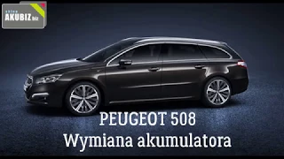 PEUGEOT 508 Wymiana Akumulatora - Battery Replacement in Peugeot 508