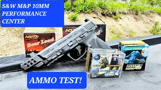 S&W M&P PERFORMANCE CENTER 10MM AMMO TEST!!!!