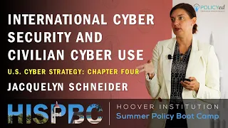 Chapter 4: US Cyber Strategy: Lessons from the Last Decade with Jacquelyn Schneider | LFHSPBC