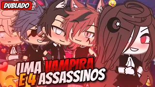 |DUBLADO|🧛 Uma Vampira e Quatro Assassinos | Mini Filme Gacha Life Parte Única | GL✨