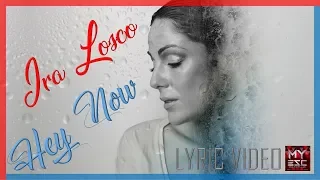 Ira Losco - Hey Now - Lyric Video | #Premiere