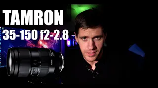 Tamron 35-150 f2-2.8 | My new FAVORITE Lens | Quick Video Review