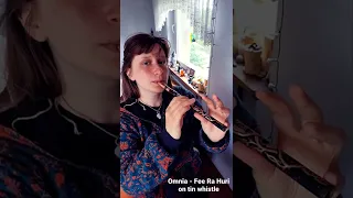 Omnia ➳Fee Ra Huri ➳  on tin whistle! #shorts