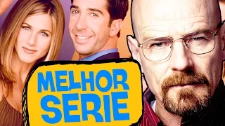 QUAL É A MELHOR SÉRIE DA HISTÓRIA?!