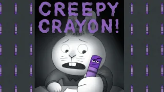 Creepy Crayon by Aaron Reynolds ~ Read Aloud