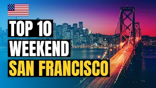 Top 10 Best Weekend Getaways from San Francisco 2024