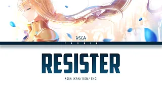 ASCA - RESISTER (Kan /Rom /Eng Lyrics)