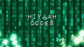 HIYAAH - CODES (Коды)