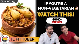 If You Are A Non-Vegetarian - Watch This | @FitTuber On Vegetarianism | TheRanveerShow Clips