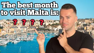 What is THE BEST month to Visit Malta, and WHY?