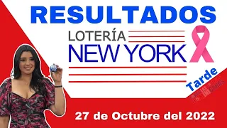 Lotería New York Tarde Resultados de hoy Jueves 27 de Octubre del 2022