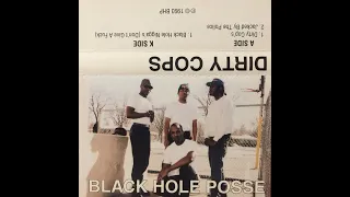 Black Hole Posse ‎- Dirty Cops (1993) [FULL SINGLE] (FLAC) [GANGSTA RAP / G-FUNK]