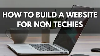 How To Build A Website For Non Techies