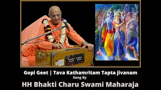 Gopi Geet || Tava Kathamritam || By HH Bhakti Charu Swami Maharaja