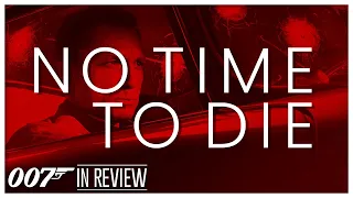 No Time To Die - Every James Bond Movie Ranked, Reviewed, and Recapped