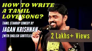 How to write a Tamil Love Song | @Jagankrishnanjaggenius | Standup comedy