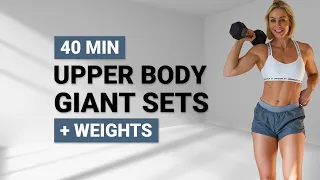 40 MIN UPPER BODY GIANT SETS WORKOUT| Push + Pull | Unilateral + Bilateral | Strength + Conditioning