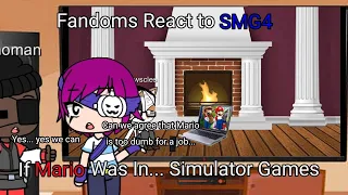 What Is A Job? -Queen | Fandoms React to SMG4: If Mario Was In... Simulator Games.