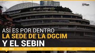 ¿Cómo es por dentro la sede de la DGCIM y el SEBIN, en El Helicoide?