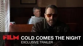 Cold Comes The Night Trailer