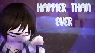 🍙| Happier than ever| GCMV| Tradução adaptada |🍙