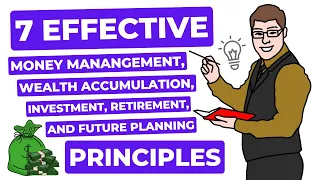 7 Effective money management, wealth accumulation, investment and retirement planning principles