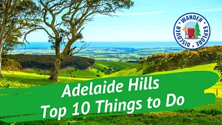 🏞️  Adelaide Hills Top 10 Amazing Things to Do ~ Discover South Australia