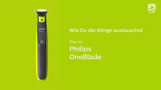 Philips OneBlade - Wie Du die Klinge austauschst