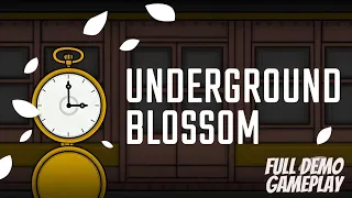 UNDERGROUND BLOSSOM (FULL DEMO GAMEPLAY)