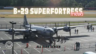 ✈ The Sound of a B-29 Superfortress Bomber ⨀ 11 Hours ⨀ All Dark Screen ⨀ Propeller Ambiance