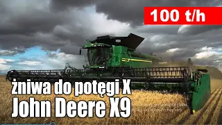 John Deere X9 = żniwa do potęgi X = wydajność 100 t/h