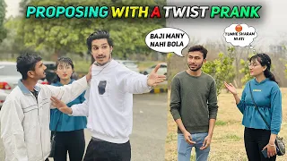 Proposing With A Twist Prank ''I Love You'' Prank @MastiPrankTvOfficial